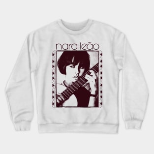 Nara Leão \\ Retro Original Fan Art Design Crewneck Sweatshirt